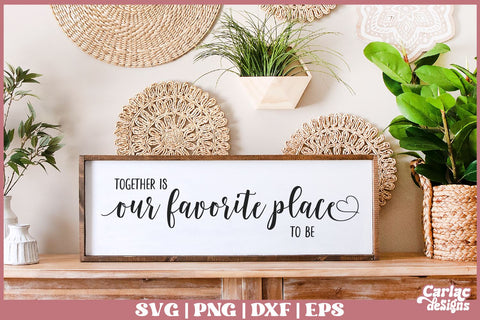 Together is our Favorite Place to be SVG SVG Carla C Designs 