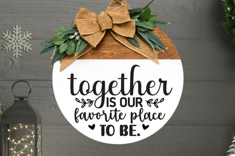 Together is our favorite place to be SVG SVG DESIGNISTIC 