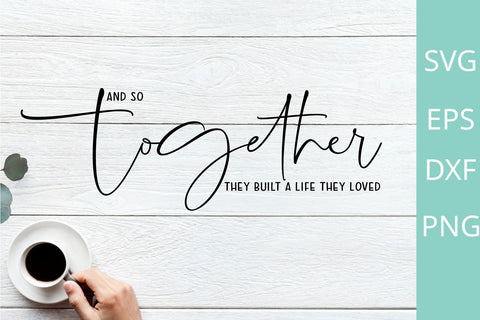 Together They Built a Life They Loved svg, Together svg SVG Chamsae Studio 