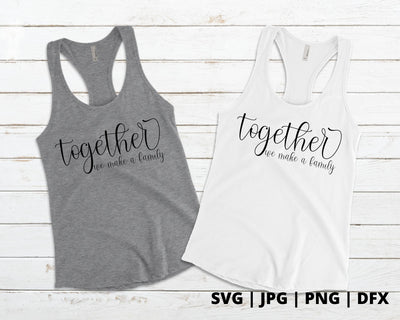 Together we are a family SVG Good Morning Chaos 