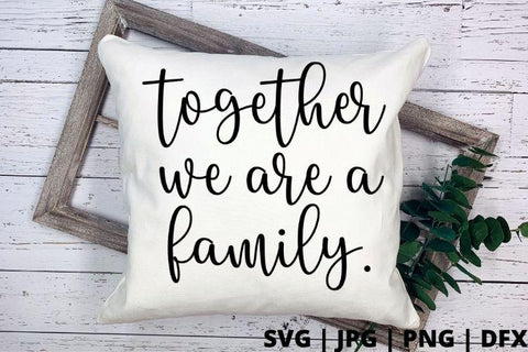 Together we are a family SVG Good Morning Chaos 