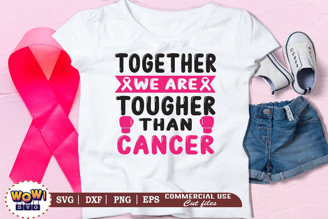 Together we are tougher svg, cancer awareness svg, fighting cancer svg, breast cancer awareness svg, cancer saying quote, cancer survivor svg, fight breast cancer,breast cancer survivor,silhouette studio SVG Wowsvgstudio 