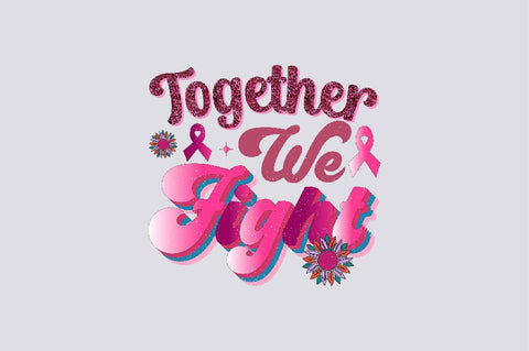 Together We Fight Sublimation SVGArt 