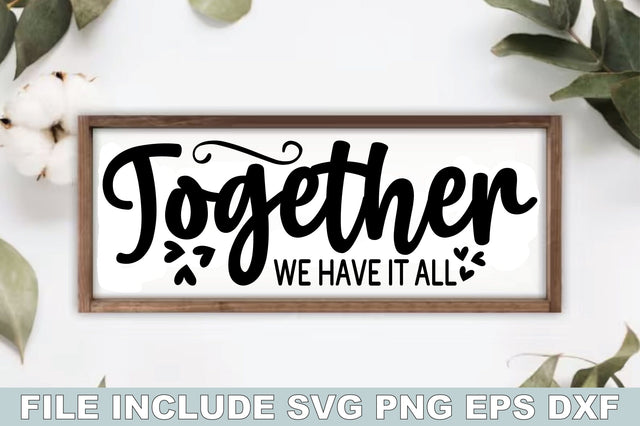 Together We Have It All SVG Ariyan 