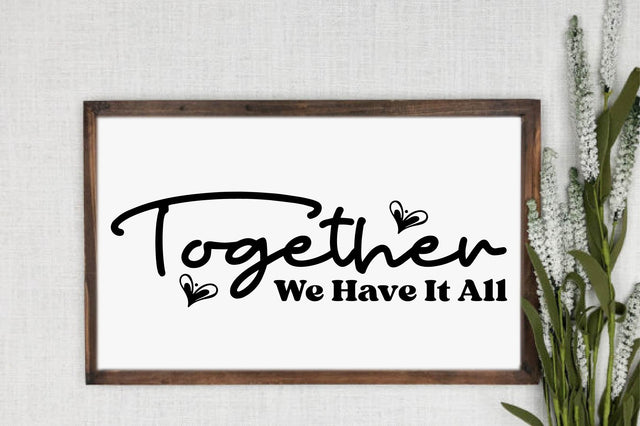 Together We Have It All SVG, Family SVG-01 SVG designartist 