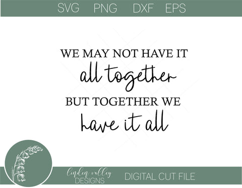 Together We Have It All SVG SVG Linden Valley Designs 