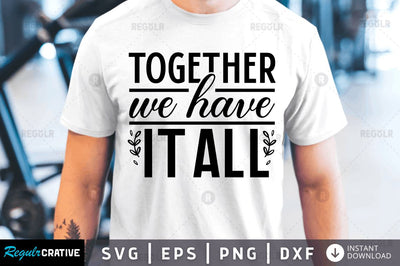Together we have it all SVG SVG Regulrcrative 