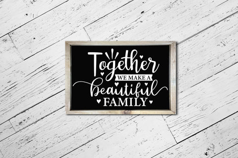 Together We Make A Beautiful Family Sign SVG SVG CraftLabSVG 