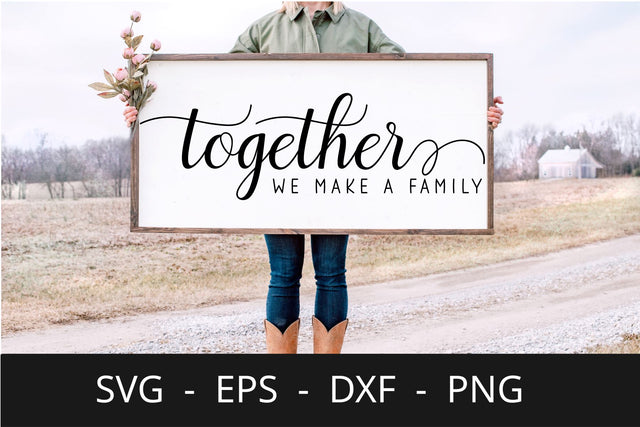 Together We Make A Family - Digital Cutting File - Home sign svg SVG Chamsae Studio 