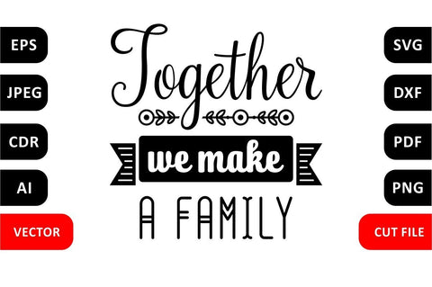 Together we make a family Family SVG Quote cut file SVG Zoya Miller 