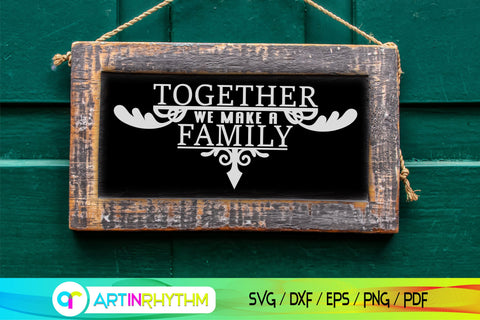 Together we make a family porch door Sign Svg SVG Artinrhythm shop 