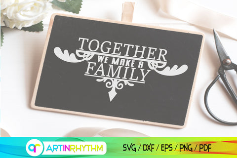 Together we make a family porch door Sign Svg SVG Artinrhythm shop 