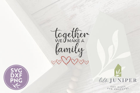 Together We Make a Family SVG | Blended Family SVG | Adoption SVG SVG LilleJuniper 