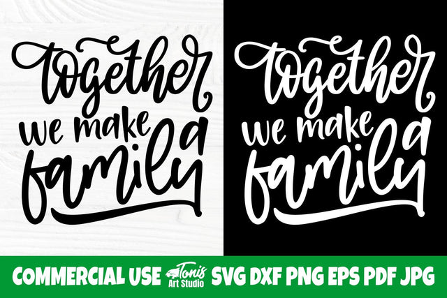 Together We Make a Family SVG, Farmhouse Sign Svg SVG TonisArtStudio 