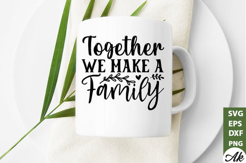 Together we make a family SVG SVG akazaddesign 