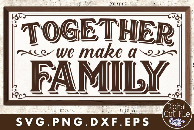 Together We Make A Family Svg SVG Crafty Mama Studios 