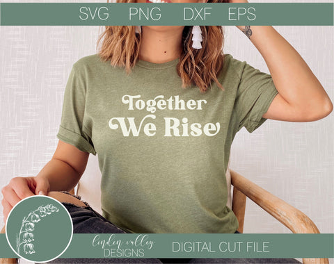 Together We Rise SVG|Change Quote SVG|Motivational SVG SVG Linden Valley Designs 