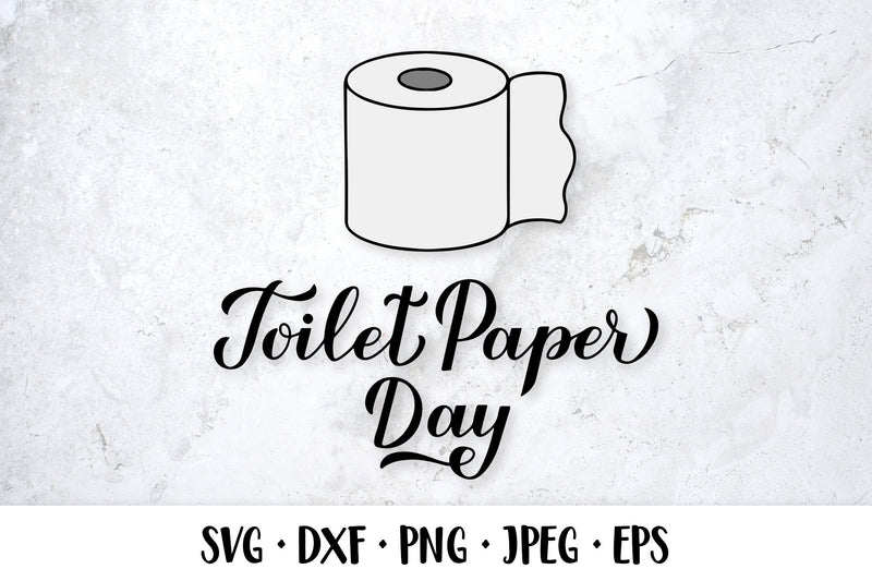 Toilet Paper Day hand lettered SVG. Toilet Paper roll SVG LaBelezoka 