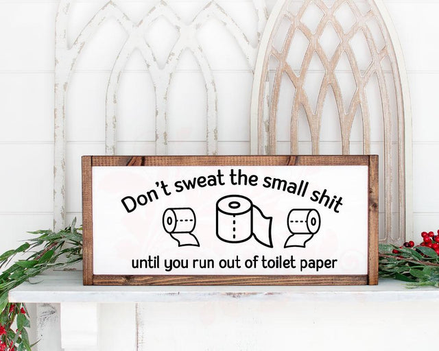 Toilet paper svg, Toilet paper clipart, 2020 toilet paper svg, TP bathroom sign svg, SVG for signs, funny quote, Don't sweat the small stuff SVG Farmstone Studio Designs 