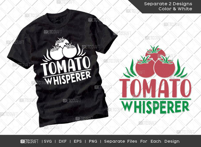 Tomato Whisperer SVG Cut File | Farm Svg | Farmer Svg | Farmhouse Svg | Agriculture Svg | Dxf | Eps | Png | Tshirt Design SVG ETC Craft 
