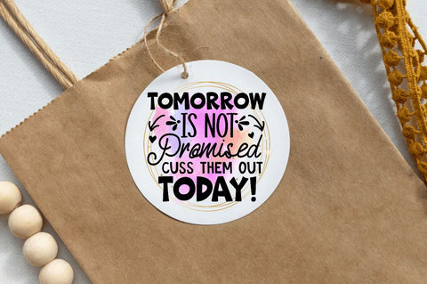 Tomorrow is Sublimation PNG, Funny Quotes Sublimation Design Sublimation Regulrcrative 