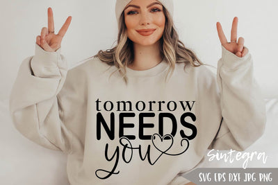 Tomorrow Needs You SVG Free For Commercial Use SVG Sintegra 