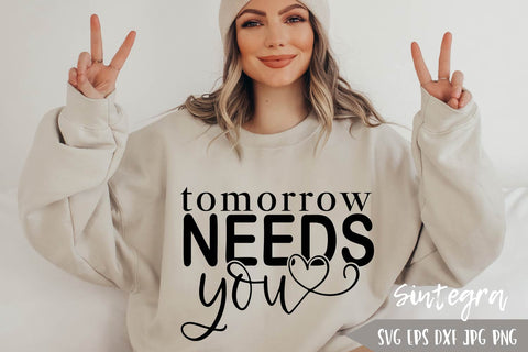 Tomorrow Needs You SVG Free For Commercial Use SVG Sintegra 