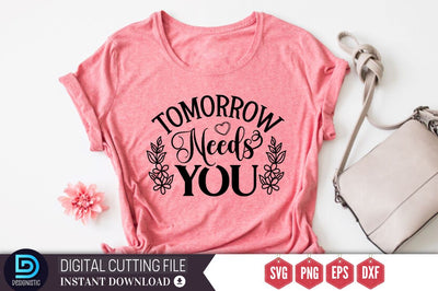 Tomorrow needs you SVG SVG DESIGNISTIC 