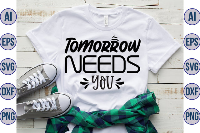 tomorrow needs you svg SVG nirmal108roy 