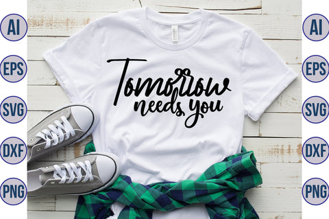 tomorrow needs you svg SVG nirmal108roy 