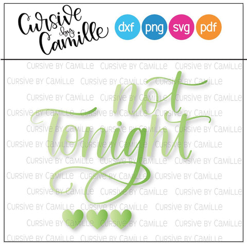 Tonight / Not Tonight Hand Lettered Cut File Perfect for pillows Cursive by Camille 