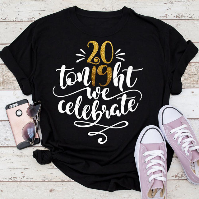 Tonight we celebrate 2019 - New Year - New Year's Eve SVG for shirt or glass SVG Chameleon Cuttables 