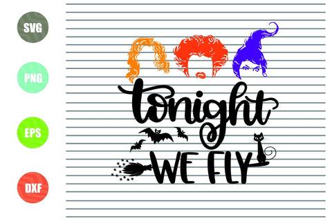 Tonight We Fly (1) - Halloween SVG PNG DXF EPS Cut Files SVG Artstoredigital 