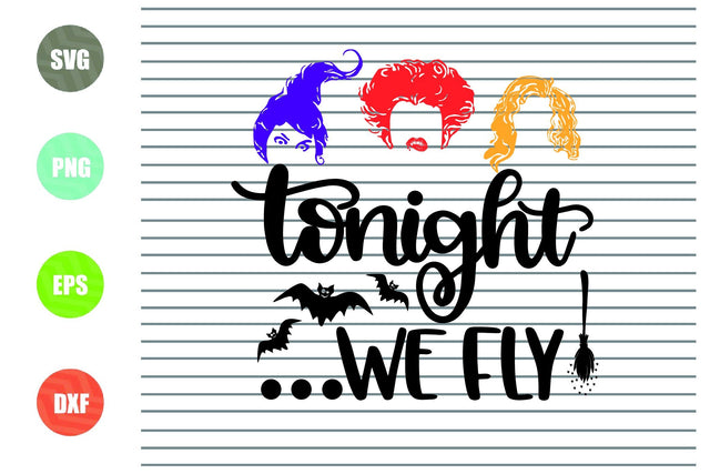 Tonight We Fly (2) - Halloween SVG PNG DXF EPS Cut Files SVG Artstoredigital 