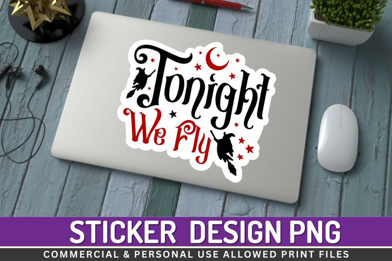 Tonight we fly Sublimation PNG Sublimation Regulrcrative 