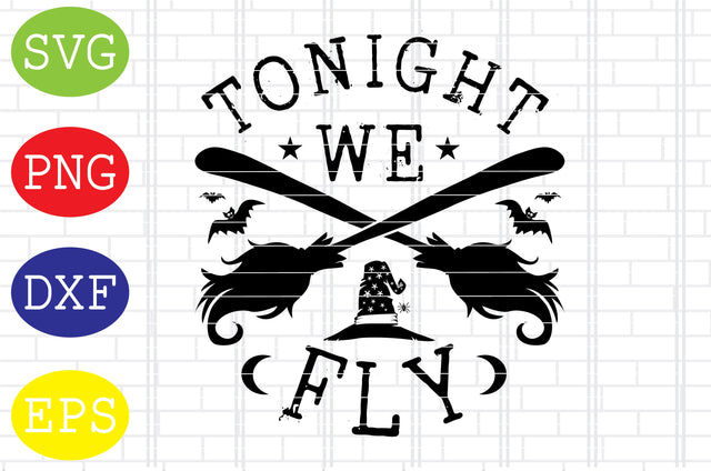 Tonight We Fly Svg, Spooky Svg, Cauldron Svg, Halloween Svg, Witch Svg, Ghost Svg, Png, Eps, Dxf Files SVG DigitalSvgFiles 
