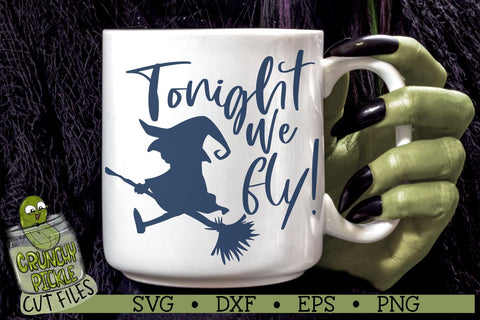 Tonight We Fly Witch Halloween SVG Cut File SVG Crunchy Pickle 