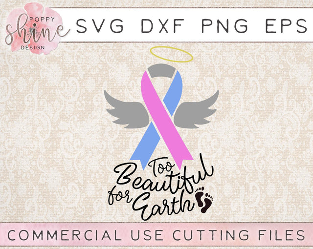 Too Beautiful For Earth SVG Poppy Shine Design 