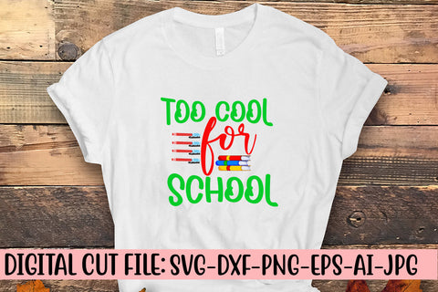 Too Cool For School SVG Cut File SVG Syaman 