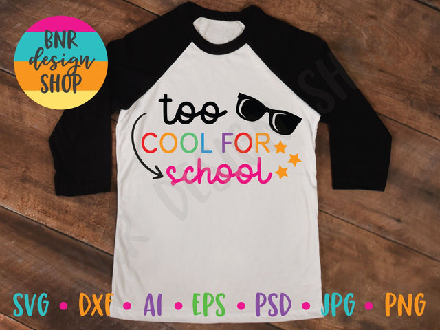 Too Cool for School SVG SVG BNRDesignShop 