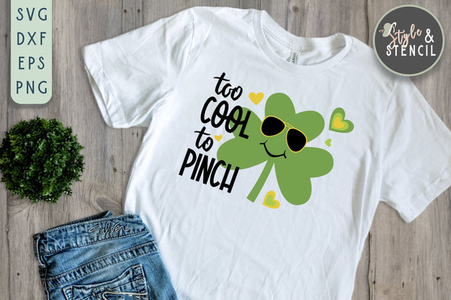 Too Cool To Pinch SVG - Kids St Patricks Day Shirt SVG Style and Stencil 