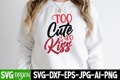 Too Cute To Kiss SVG Cut File SVG BlackCatsMedia 