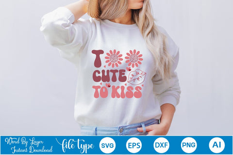 Too Cute To Kiss SVG Cut File SVGs,Quotes and Sayings,Food & Drink,On Sale, Print & Cut SVG DesignPlante 503 