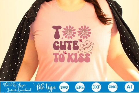 Too Cute To Kiss SVG Cut File SVGs,Quotes and Sayings,Food & Drink,On Sale, Print & Cut SVG DesignPlante 503 