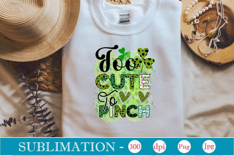 Too Cute To Pinch Sublimation SVGs,Quotes and Sayings,Food & Drink,On Sale, Print & Cut Sublimation DesignPlante 503 