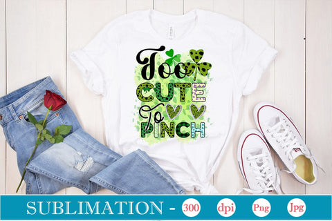 Too Cute To Pinch Sublimation SVGs,Quotes and Sayings,Food & Drink,On Sale, Print & Cut Sublimation DesignPlante 503 