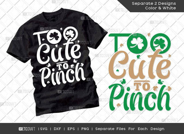 Too Cute To Pinch SVG Cut File | Irish Shamrock Svg | Patty's Pinch Svg | St Patricks Day Svg | T-shirt Design SVG ETC Craft 