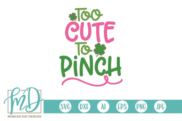 Too Cute To Pinch SVG Morgan Day Designs 