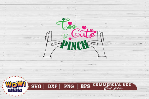 Too cute to pinch svg, St Patricks day svg, March 17 svg, Irish drink meter svg, Irish svg, Lucky svg, Patricks day cut files, patty day, greenbeer svg, beer svg, Patricks day funny quotes SVG Wowsvgstudio 