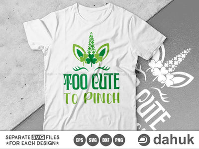 Too Cute To Pinch svg, St. Patrick's Day svg, Saint patrick's Day svg, Unicorn svg, Shamrock svg, Funny patrick's day svg, svg SVG dahukdesign 